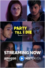 Party Till I Die (Season 1) (2024) WEB-DL 480p | 720p | 1080p