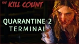 Quarantine 2: Terminal (2011) Kill Count (2020) WEB-DL x264 AVC 720p