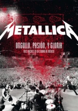 Metallica: Orgullo pasión y gloria. Tres noches en la ciudad de México. (2009) x264 480p | 720p | 1080p