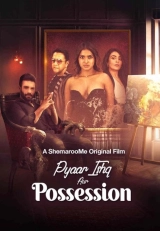 Pyaar Ishq aur Possession (2024) WEB-DL 480p | 720p | 1080p