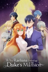 Why Raeliana Ended Up at the Duke’s Mansion (Season 1) (2023) WEB-DL 720p