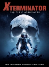 Xterminator and the AI Apocalypse (2023) WEB-DL 480p | 720p | 1080p